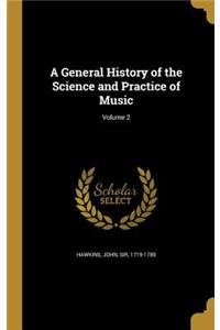 A General History of the Science and Practice of Music; Volume 2