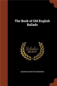 The Book of Old English Ballads