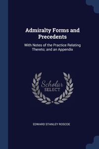 Admiralty Forms and Precedents