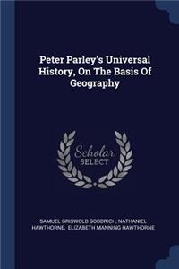 Peter Parley's Universal History, On The Basis Of Geography