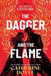 The Dagger and the Flame: 1 (The City of Fantome)