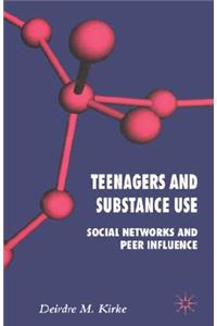 Teenagers and Substance Use