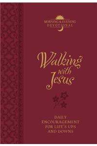 Walking with Jesus Morning & Evening Devotional