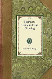 Beginner's Guide to Fruit Growing