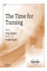 The Time for Turning