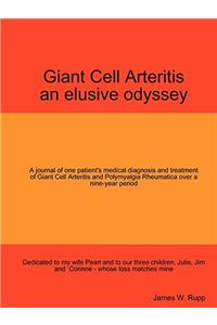Giant Cell Arteritis - An Elusive Odyssey