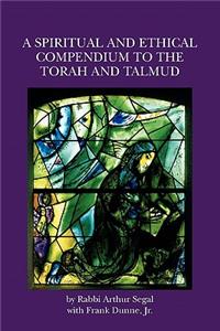 Spiritual and Ethical Compendium to the Torah and Talmud