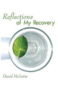 Reflections of My Recovery