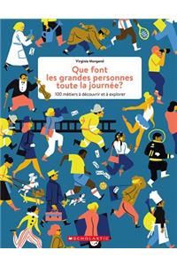 Que Font Les Grandes Personnes Toute La Journ?e?