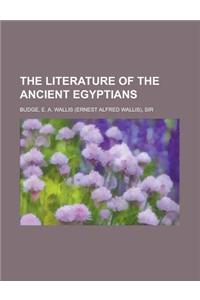 The Literature of the Ancient Egyptians