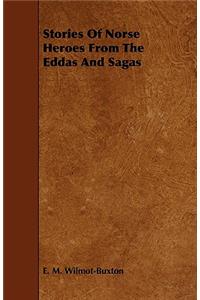 Stories Of Norse Heroes From The Eddas And Sagas