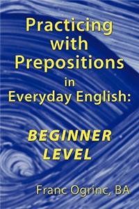 Practicing with Prepositions in Everyday English