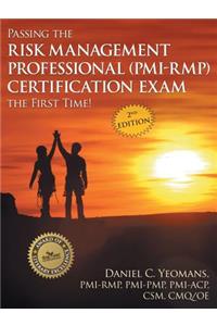 Passing the Risk Management Professional (Pmi-Rmp) Certification Exam the First Time!