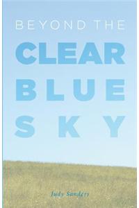 Beyond the Clear Blue Sky