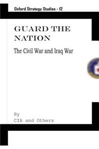 Guard the Nation (Oxford Strategy Studies 12)