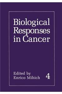 Biological Responses in Cancer