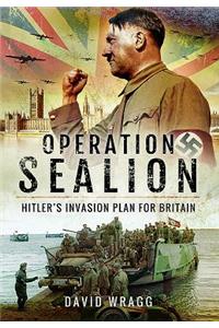 Operation Sealion: Hitler's Invasion Plan for Britain