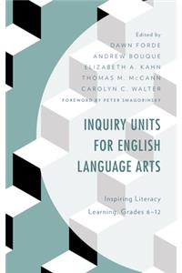 Inquiry Units for English Language Arts