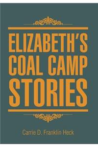 Elizabeth's Coal Camp Stories