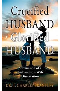 Crucified Husband Glorified Husband