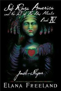 Sub Rosa America, Book IV: Jundi-Shapur