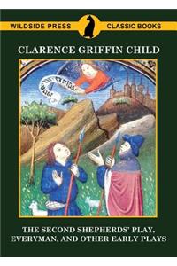 The Second Shepherds' Play, Everyman, and Other Early Plays