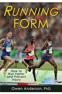 Running Form: How to Run Faster and Prevent Injury