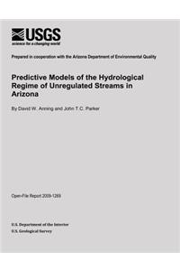 Predictive Models of the Hydrological Regime of Unregulated Streams in Arizona