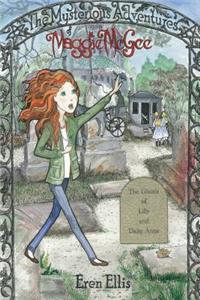 Mysterious Adventures of Maggie McGee - The Ghosts of Lilly and Daisy Anne