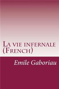 La vie infernale (French)