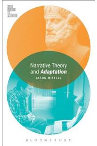 Narrative Theory and Adaptation.