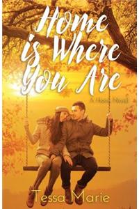 Home is Where You Are