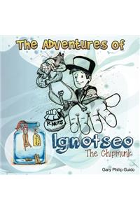 The Adventures of Ignotseo the Chipmunk