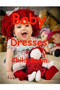 Baby Dresses & Child Room