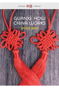 Guanxi, How China Works