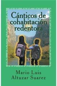 Canticos de cohabitacion redentora