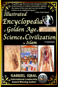 Illustrated Encyclopedia of Golden Age of Science and Civilization in Islam