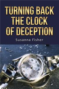 Turning Back the Clock of Deception