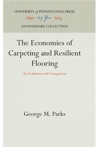 Economics of Carpeting and Resilient Flooring: An Evaluation and Comparison