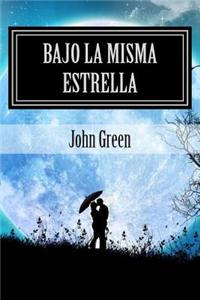 Bajo La Misma Estrella: John Green (Spanish Edition)