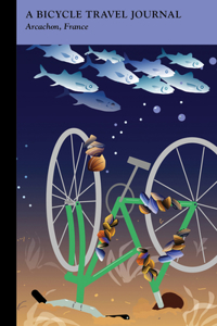 Arcachon, France: A Bicycle Travel Journal