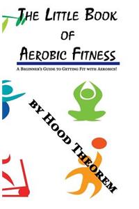 The Little Book of Aerobic Fitness
