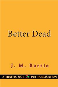 Better Dead