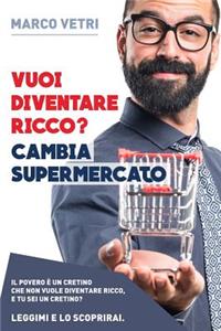 Vuoi diventare ricco? Cambia supermercato