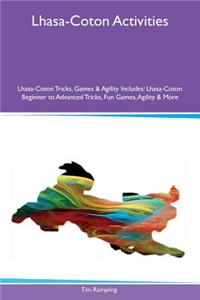 Lhasa-Coton Activities Lhasa-Coton Tricks, Games & Agility Includes