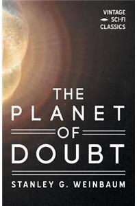The Planet of Doubt