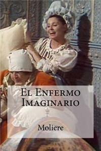 El Enfermo Imaginario