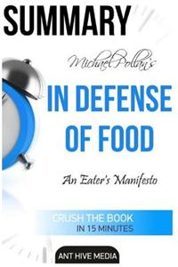 Michael Pollan's in Defense of Food: An Eater's Manifesto Summary