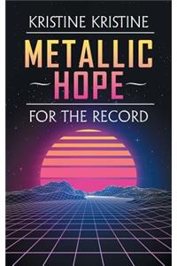 Metallic Hope