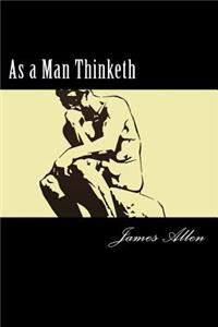 As a Man Thinketh